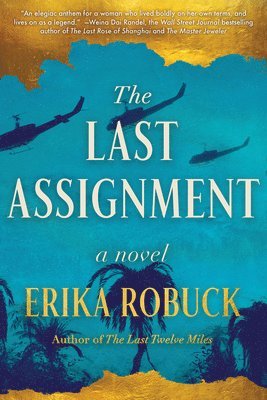 bokomslag The Last Assignment: A Novel of Dickey Chapelle