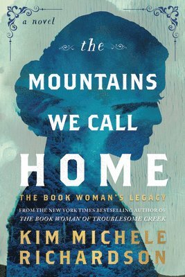 bokomslag The Mountains We Call Home: The Book Woman's Legacy