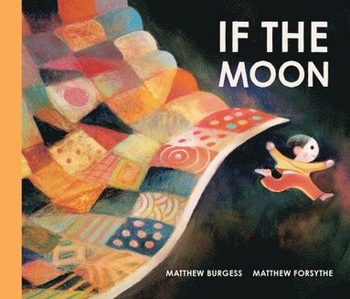 Matthew Burgess - If the Moon, Inbunden