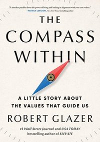 bokomslag The Compass Within: A Little Story about the Values That Guide Us