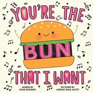 Rose Rossner - You're the Bun That I Want, Inbunden