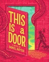 Daniel Nayeri - This Is a Door, Inbunden