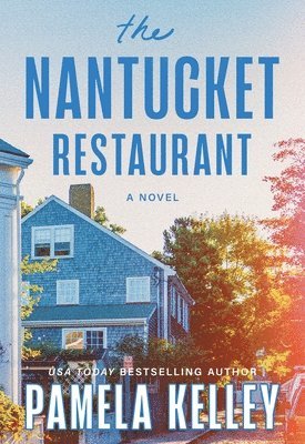 Pamela Kelley - Nantucket Restaurant, Häftad