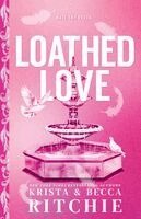 Becca Ritchie, Krista Ritchie - Loathed Love (Standard Edition), Häftad