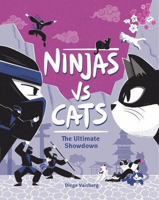 Diego Vaisberg - Ninjas Vs. Cats, Inbunden