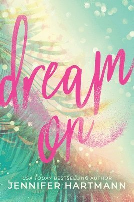 Jennifer Hartmann - Dream On, Häftad