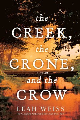 bokomslag The Creek, the Crone, and the Crow