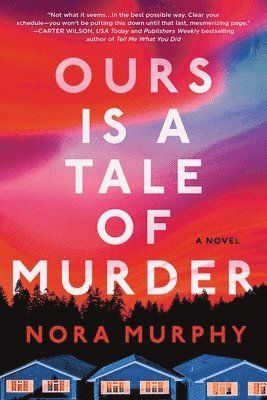Nora Murphy - Ours Is a Tale of Murder, Häftad