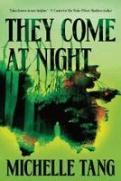 Michelle Tang - They Come at Night, Häftad