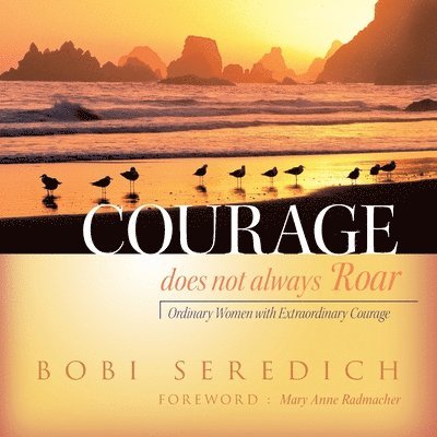 Courage Does Not Always Roar 1