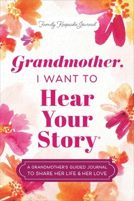 bokomslag Grandmother, I Want To Hear Your Story