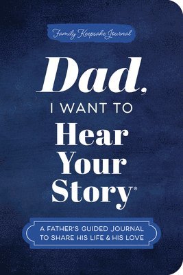 bokomslag Dad, I Want to Hear Your Story (Expanded Edition)