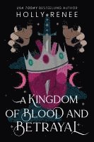 bokomslag Kingdom of Blood and Betrayal