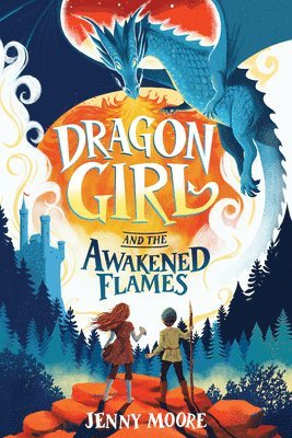 Jenny Moore - Dragon Girl and the Awakened Flames, Inbunden