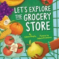 Colleen Murphy - Let's Explore the Grocery Store, Inbunden