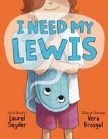 Laurel Snyder - I Need My Lewis, Inbunden