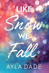 bokomslag Like Snow We Fall