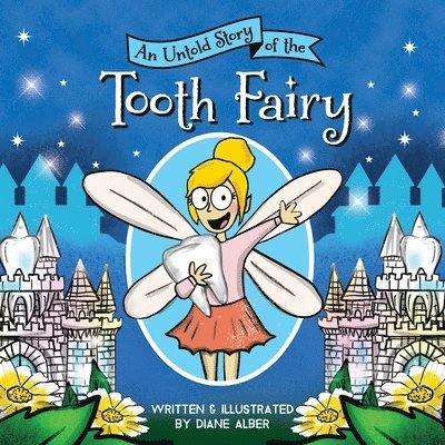 Untold Story of the Tooth Fairy