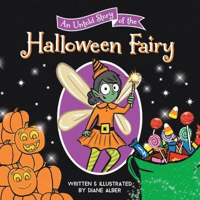 Diane Alber - An Untold Story of the Halloween Fairy, Inbunden