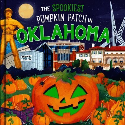 Louise Martin - The Spookiest Pumpkin Patch in Oklahoma, Inbunden