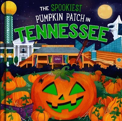 Louise Martin - The Spookiest Pumpkin Patch in Tennessee, Inbunden