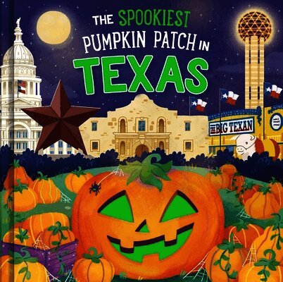 Louise Martin - The Spookiest Pumpkin Patch in Texas, Inbunden