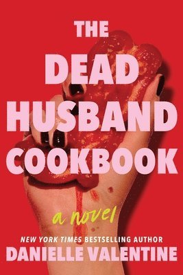 Danielle Valentine - The Dead Husband Cookbook, Häftad