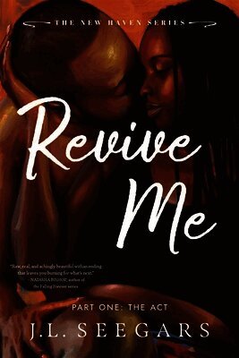 J.L. Seegars - Revive Me: Part One: The Act, Häftad