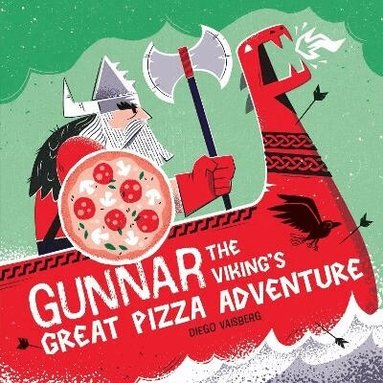 Diego Vaisberg - Gunnar the Viking's Great Pizza Adventure, Häftad