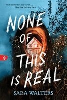 Sara Walters - None of This Is Real, Häftad