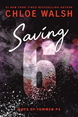 Chloe Walsh - Saving 6 (Standard Edition), Häftad