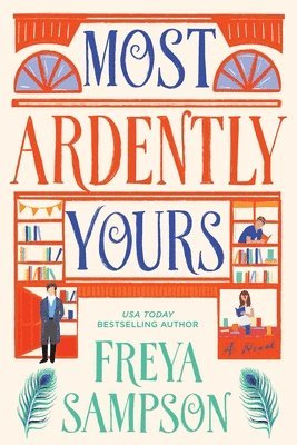 Freya Sampson - Most Ardently Yours, Inbunden