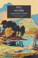 E. C. R. Lorac - Still Waters: A Lake District Mystery, Häftad