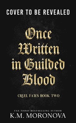 K. M. Moronova, K M Moronova - Once Written in Gilded Blood (Deluxe Edition), Inbunden