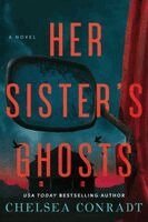 Chelsea Conradt - Her Sister's Ghosts, Häftad. Tillgänglighet: Kommande