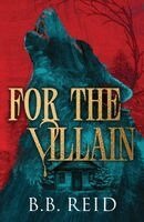 B.B. Reid - For the Villain, Häftad