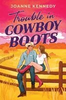 Trouble in Cowboy Boots