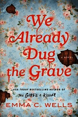 We Already Dug the Grave