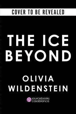 Olivia Wildenstein - The Ice Beyond (Deluxe Edition), Inbunden