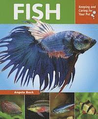 bokomslag Fish: Keeping and Caring for Your Pet