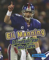 Barry Wilner - Eli Manning: A Football Star Who Cares, Häftad