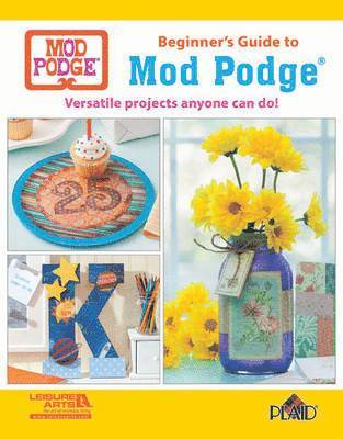 Beginner's Guide to Mod Podge 1