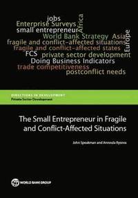 bokomslag The small entrepreneur in fragile and conflict-affected situations