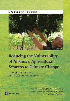 Reducing the vulnerability of Albania's agricultural systems to climate change 1