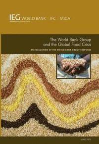 bokomslag The World Bank Group and the Global Food Crisis