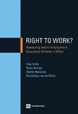 Puja Dutta, Rinku Murgai, Martin Ravallion, Dominique van de Walle - Right to Work?, Häftad