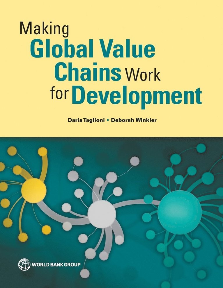 Making Global Value Chains Work for Development 1