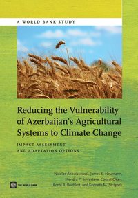 bokomslag Reducing the Vulnerability of Azerbaijan's Agricultural Systems to Climate Change