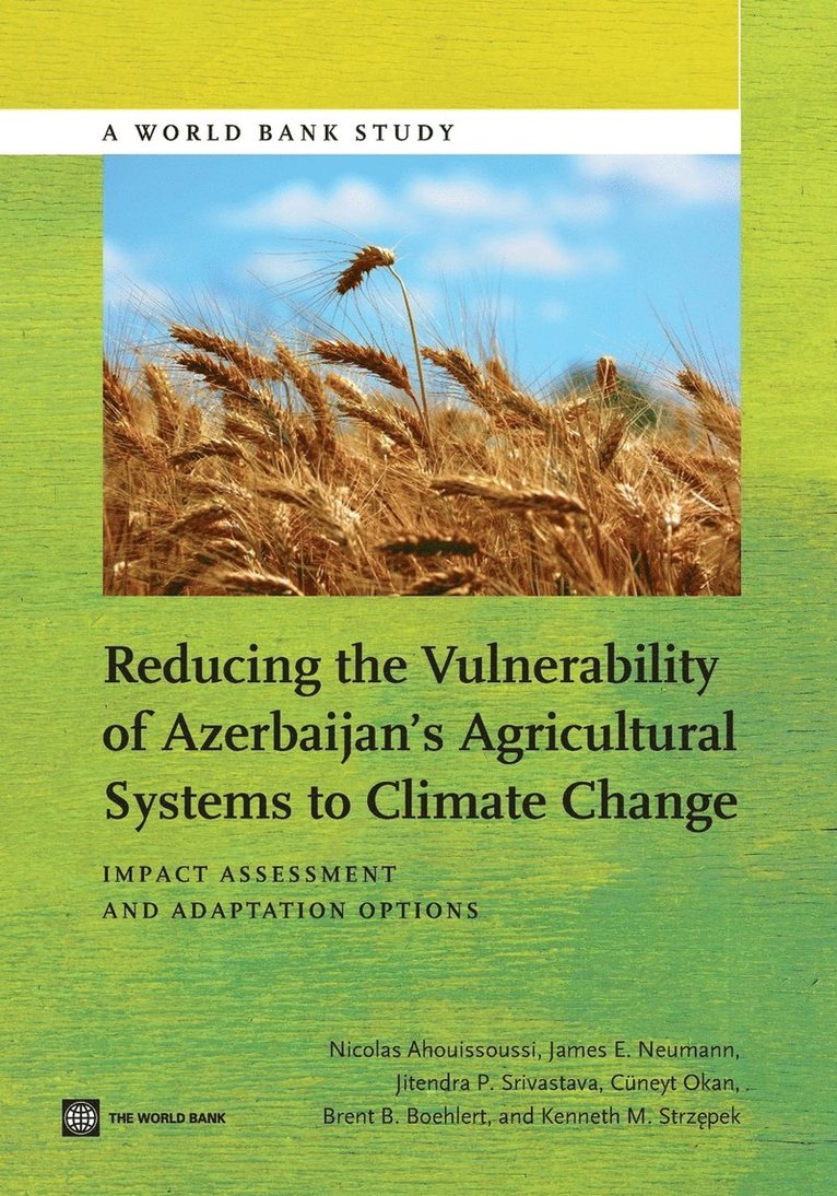 Reducing the Vulnerability of Azerbaijan's Agricultural Systems to Climate Change 1