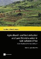 bokomslag Agricultural Land Redistribution and Land Administration in Sub-Saharan Africa